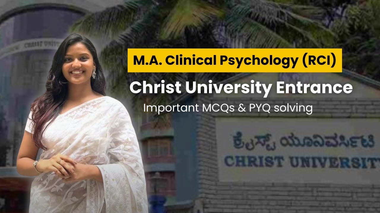 MA Clinical Psych (RCI) Christ University Entrance: Important MCQs & PYQ solving