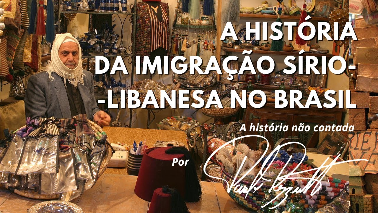 A história da imigração Sírio-Libanesa ao Brasil