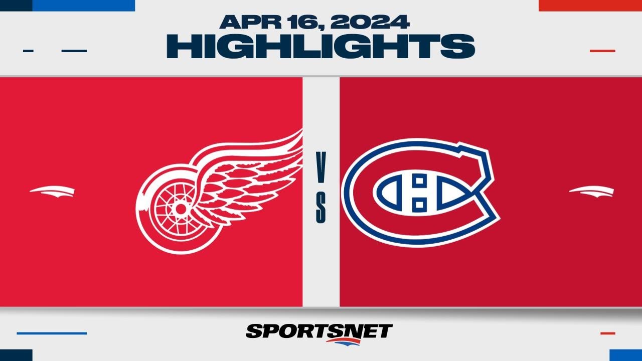 NHL Highlights | Red Wings vs. Canadiens - April 16, 2024