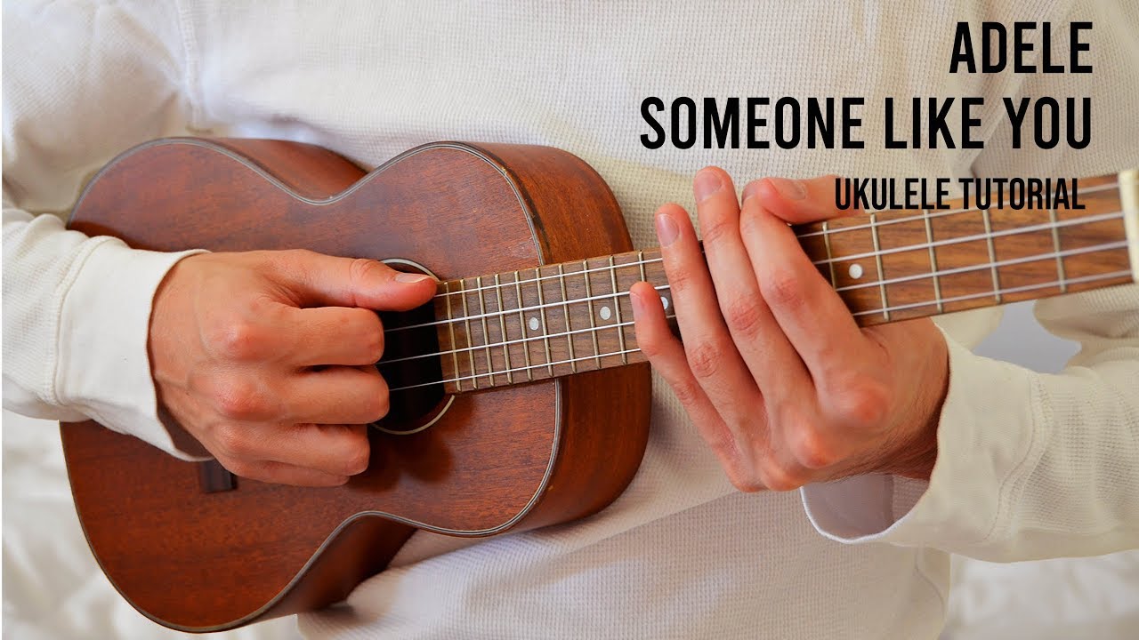 Adele – Someone Like You EASY Ukulele Tutorial With Chords / Lyrics