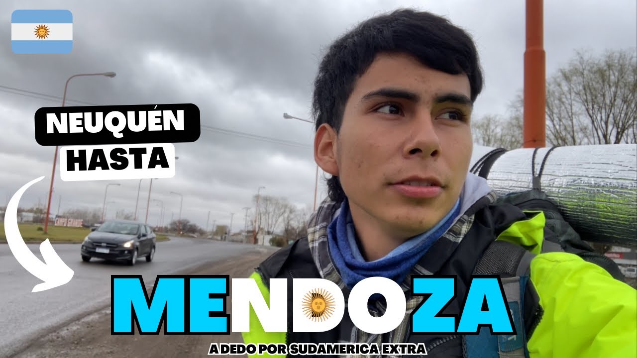 ¡RECORRO 800 KM! De Neuquén a Mendoza a DEDO - Viajando por sudamerica