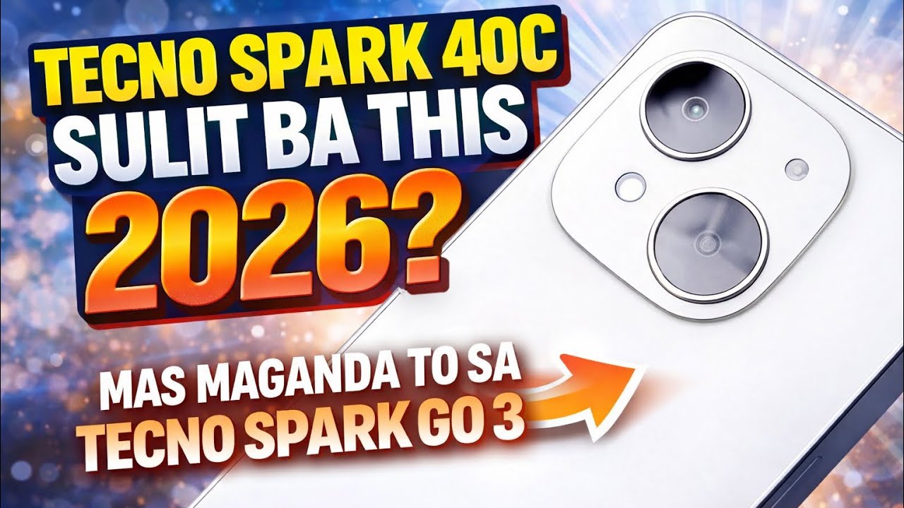 TECNO SPARK 40C SULIT BA THIS 2026?! MAS MAGANDA TO SA TECNO SPARK GO 3