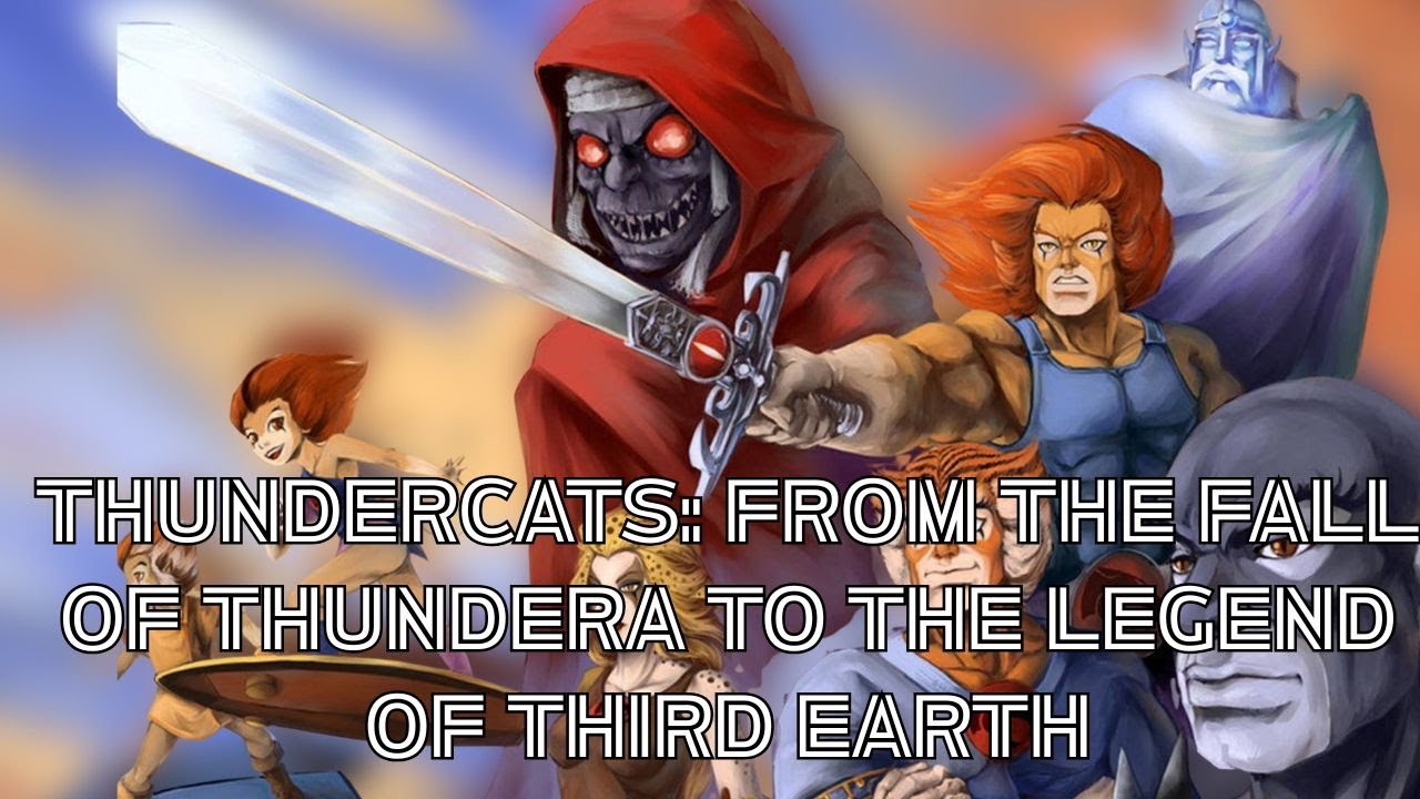 THUNDERCATS: From the Fall of Thundera to the Legend of Third Earth