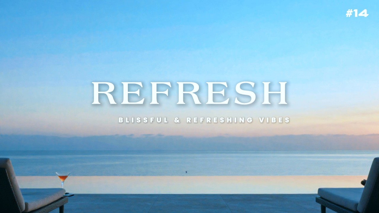 REFRESH #14 &middot; Deep House & Lounge Mix | Azure Horizon