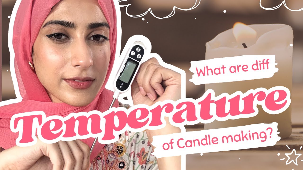 What are different temperatures of candle making / Different temperatures of different waxes