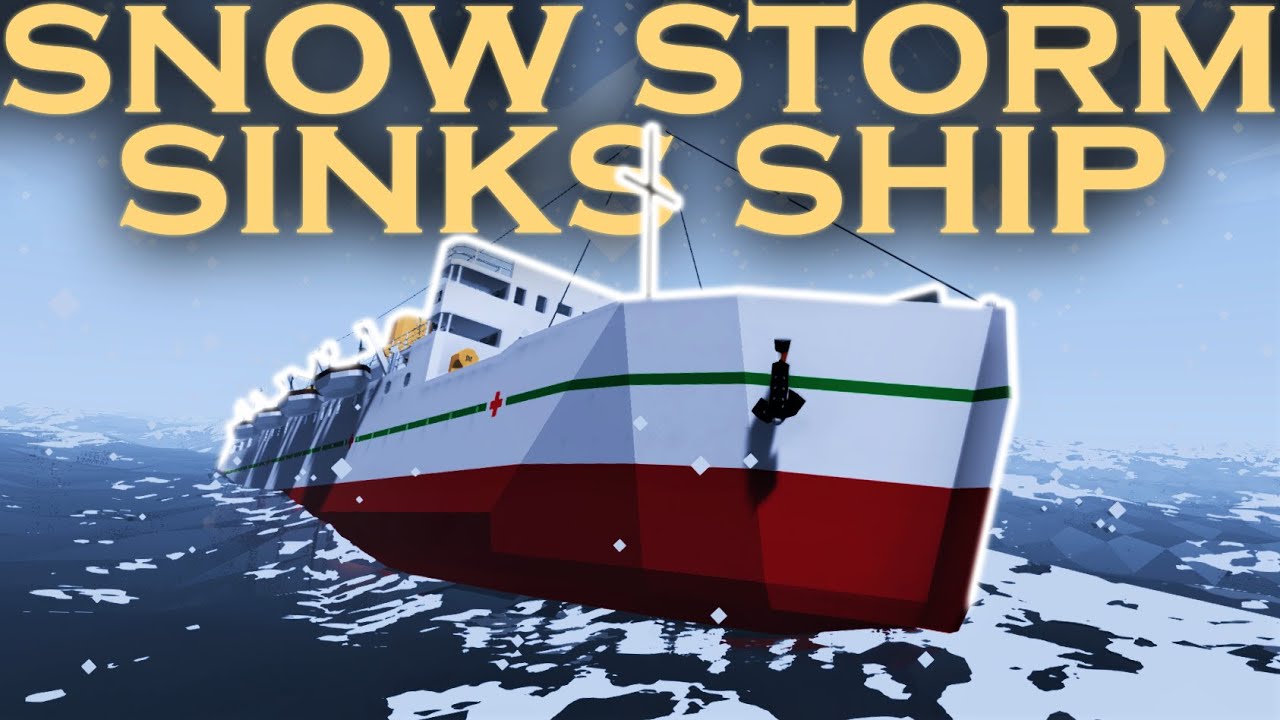 Snow Storm Sinks Ship! | Stormworks: Build and Rescue