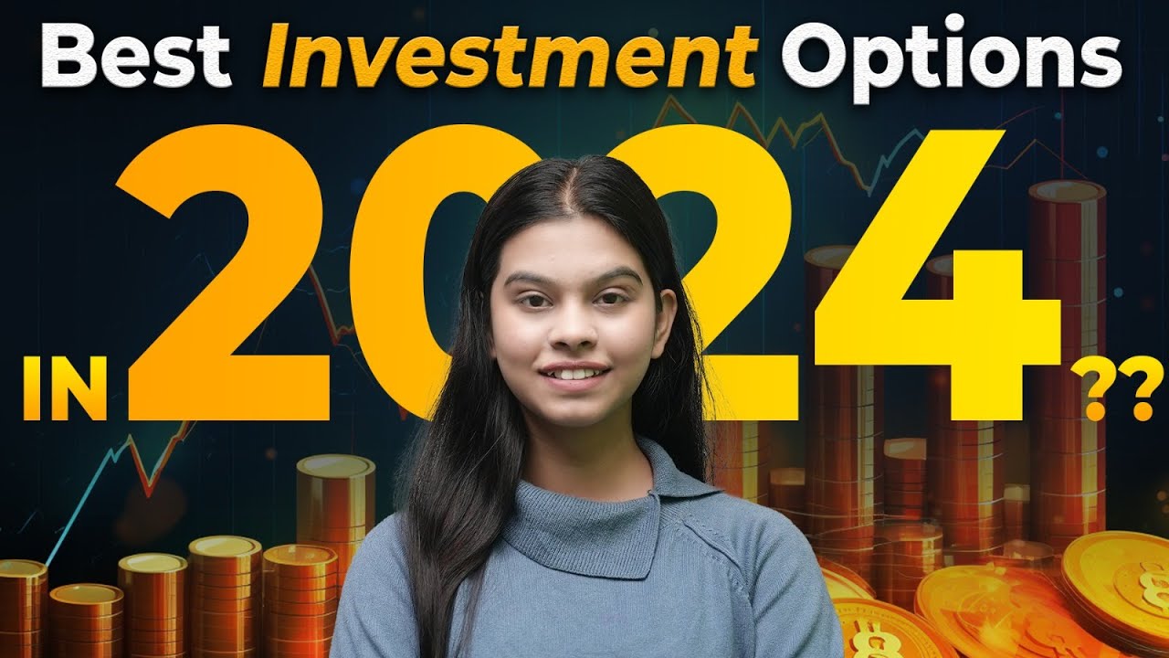 Best Investment Options In 2024 | Where To Invest In 2024 | Complete Analysis