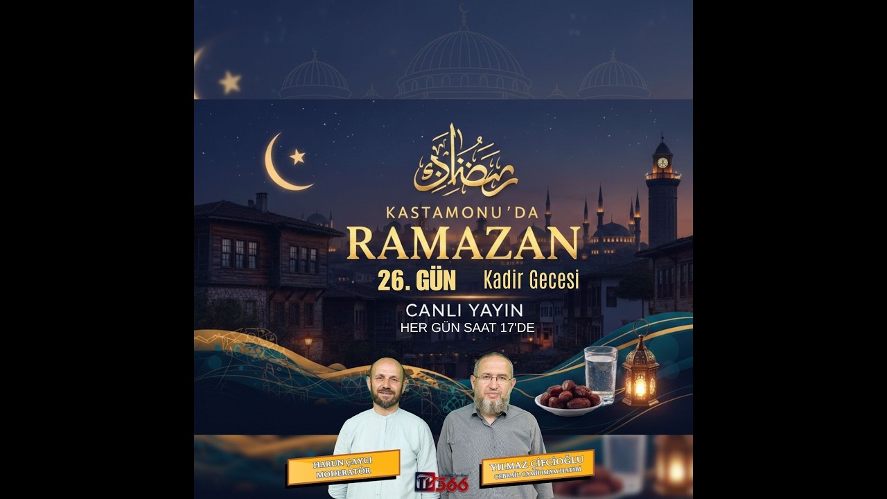 🔴CANLI | KASTAMONU'DA RAMAZAN | 26. GÜN - (KADİR GECESİ ÖZEL) | 16.03.2026