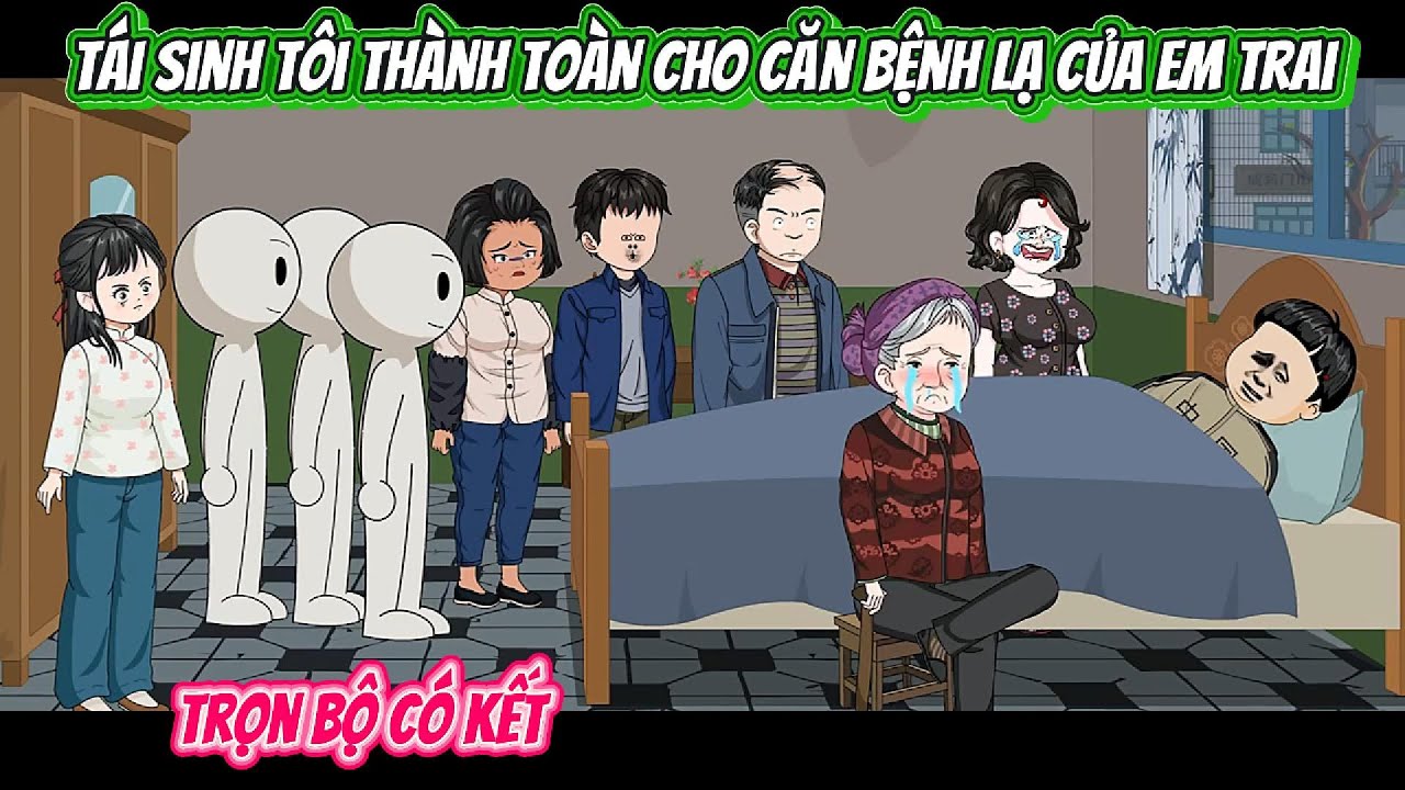 Tái Sinh Tôi Thành Toàn Cho Căn Bệnh Lạ Của Em Trai | FULL BỘ CÓ KẾT | Nghiệp Vietsub