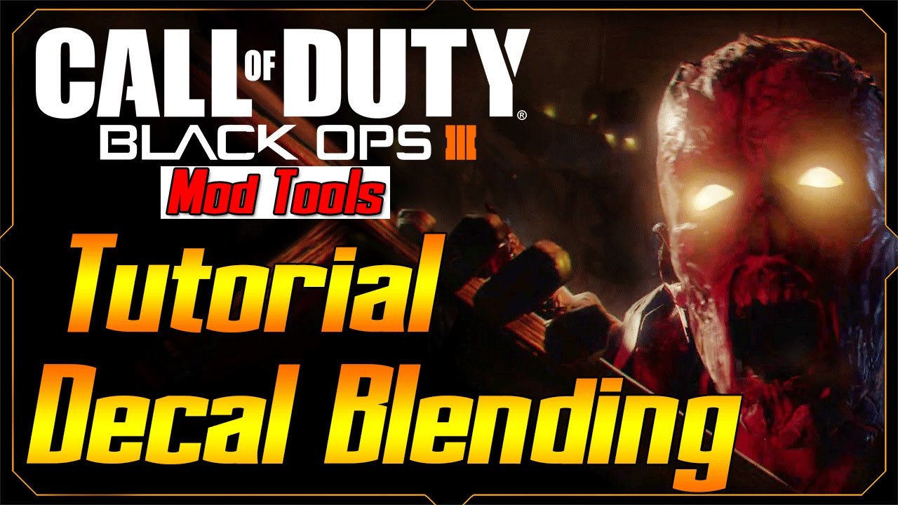 Black Ops 3 Mod Tools tutorial Ep. 27 Decal Blending