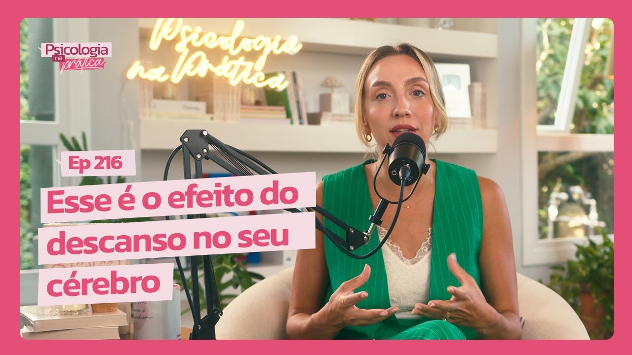 PORQUE DESCANSAR É TÃO DIFÍCIL? | Psicologia na Prática