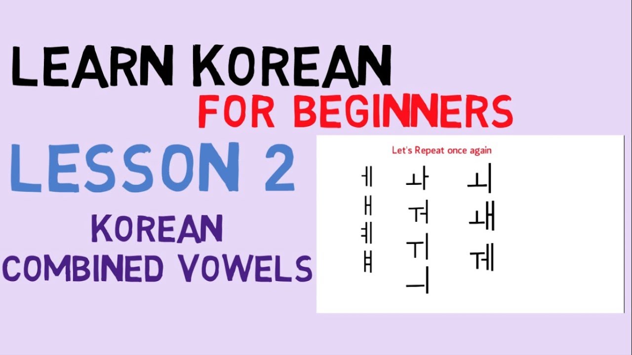 Learn Korean Lesson 2 - Combined Vowels (Part 2)