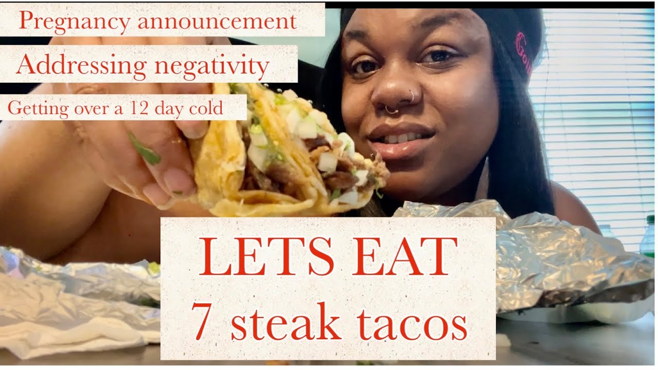 I’m pregnant eat 7 steak tacos with me