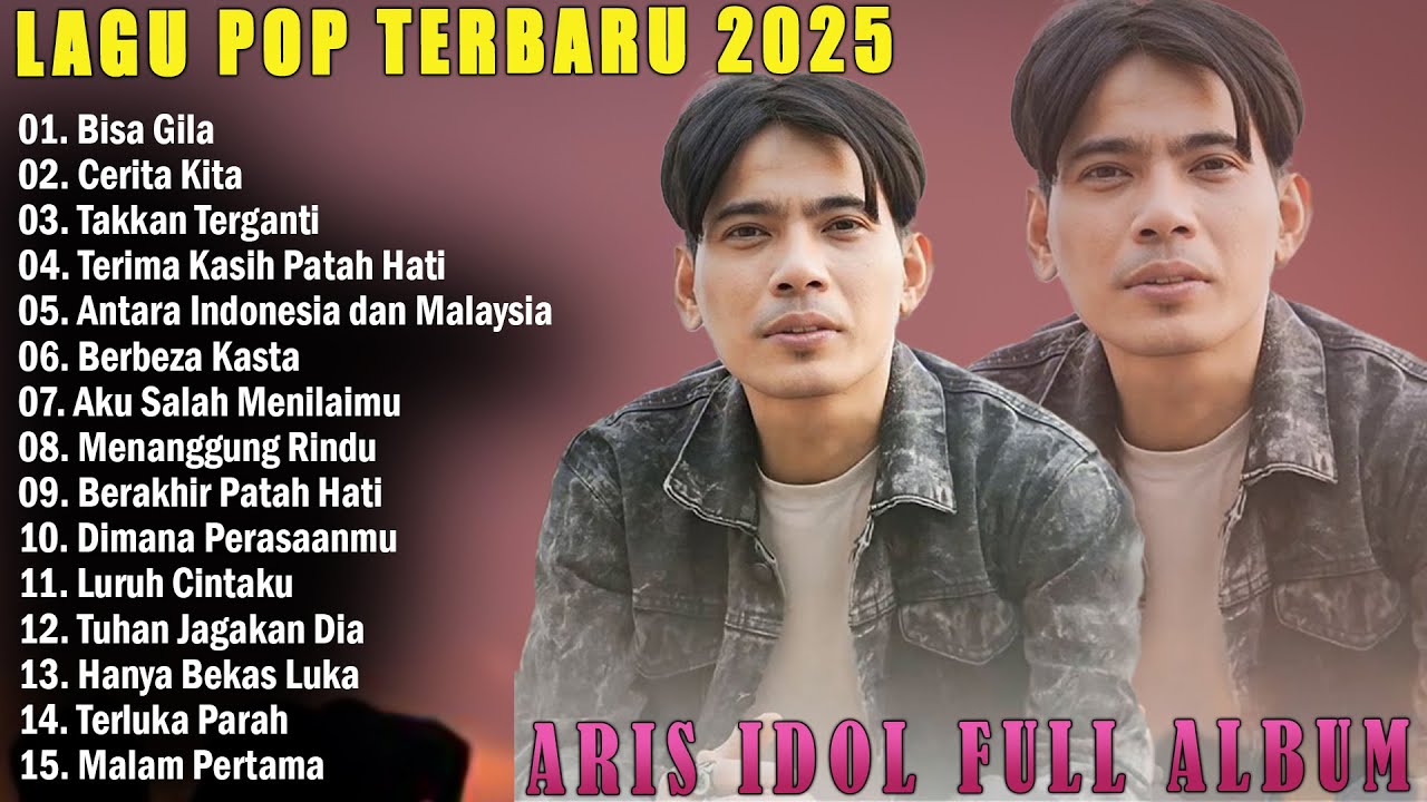 Aris Idol Full Album || BISA GILA - LURUH CINTAKU - Lagu Pop Terbaru 2025 - On Trending