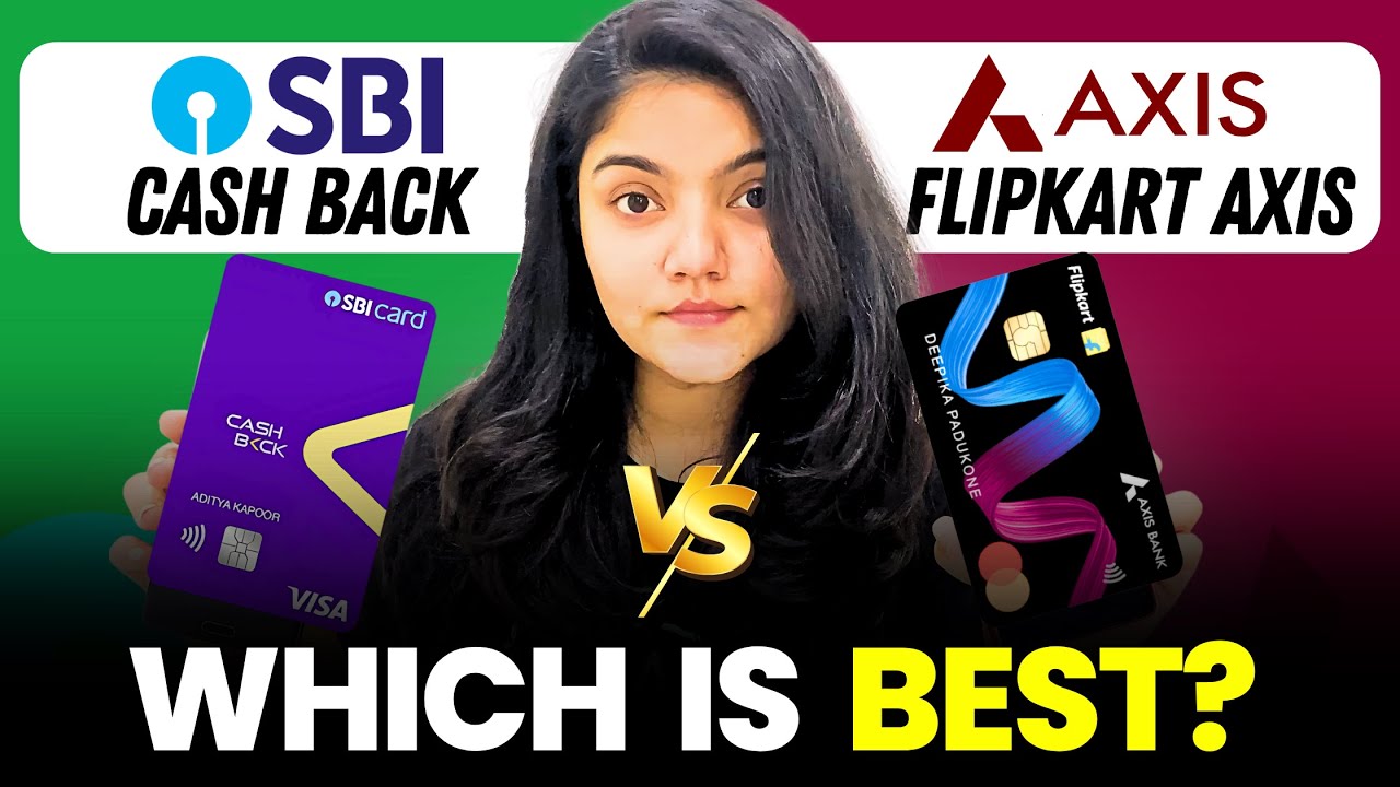 SBI Cashback Credit Card v/s Flipkart Axis Bank Credit Card || Best Credit Card?
