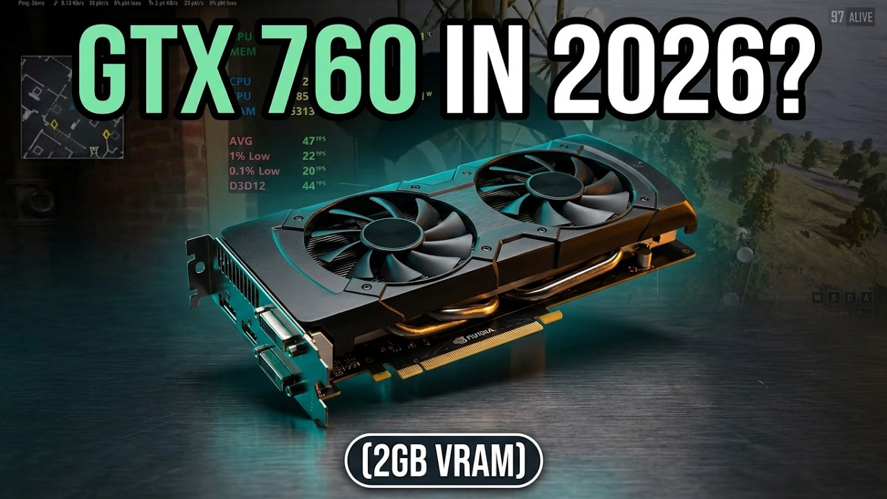 Can You Still Game with a GTX 760 2GB in 2026?