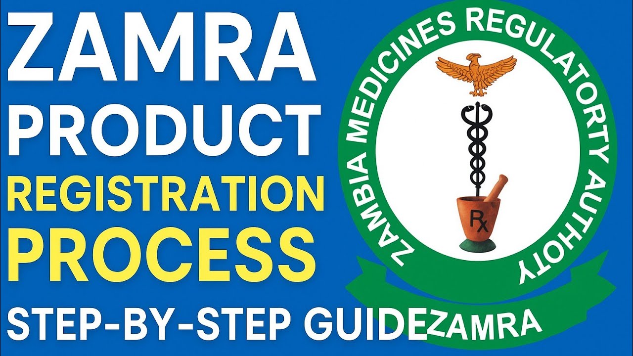 ZAMRA Product Registration Process | Step-by-Step Guide for Zambia