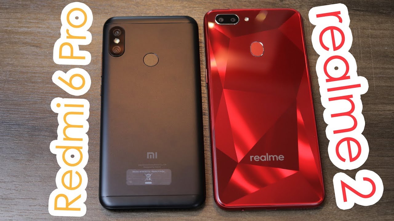 Realme 2 Vs Redmi 6 pro - which one is the best, plus camera comparison with Redmi 6