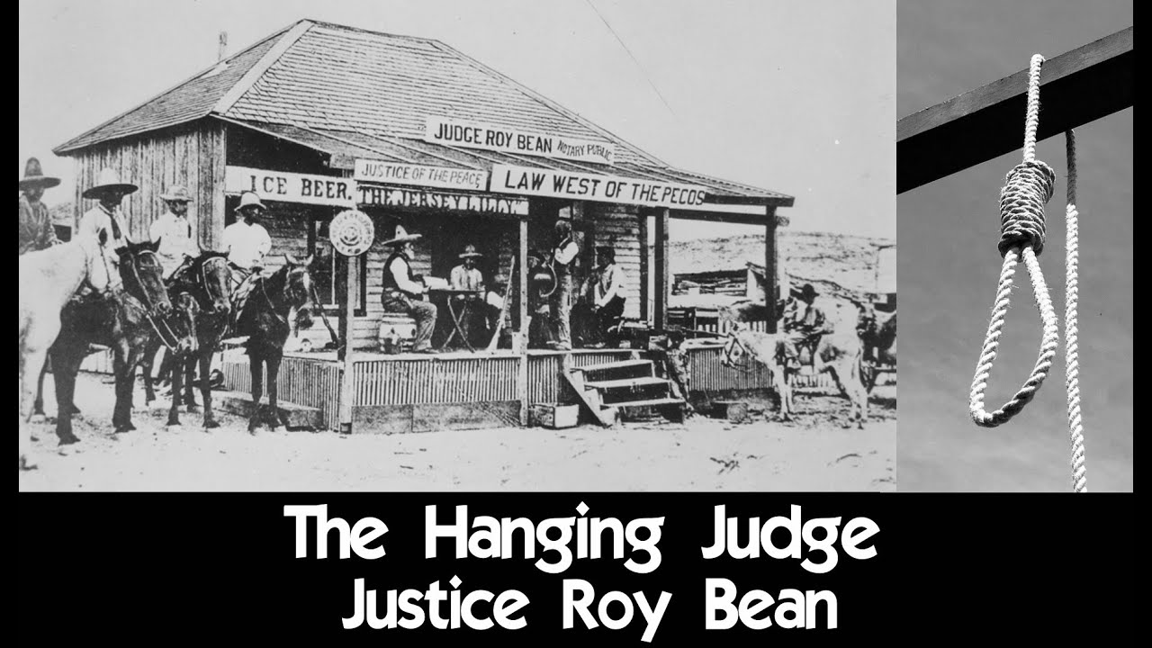 The Hanging Judge Roy Bean