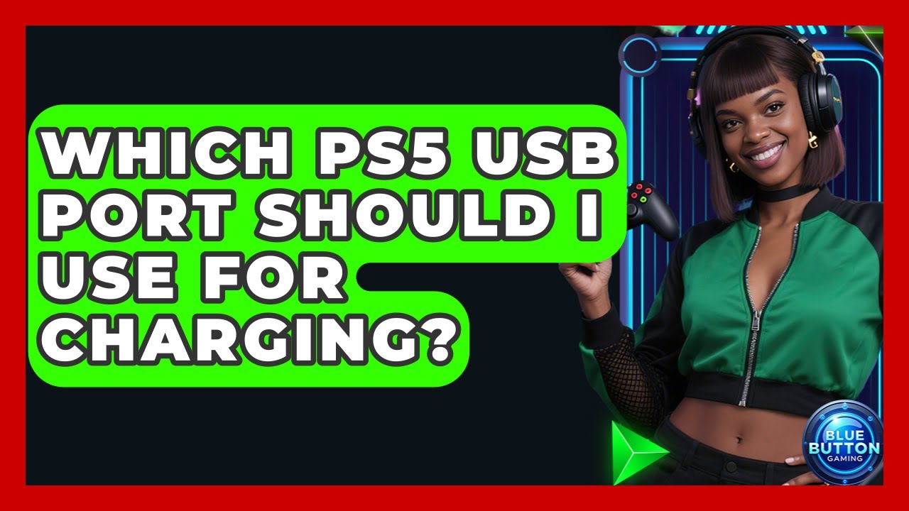 Which PS5 USB Port Should I Use For Charging? - Blue Button Gaming
