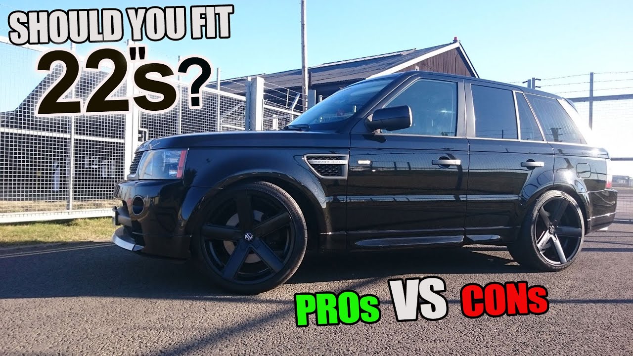 Should you put 22s on your Range Rover Sport? PROs & CONs fitting 22 INCH wheels/rims L320 2005-2013