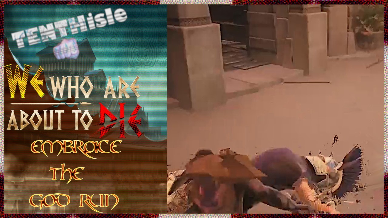 We Who Are About To Die | EMBRACE THE GOD RUN | PART SIX
