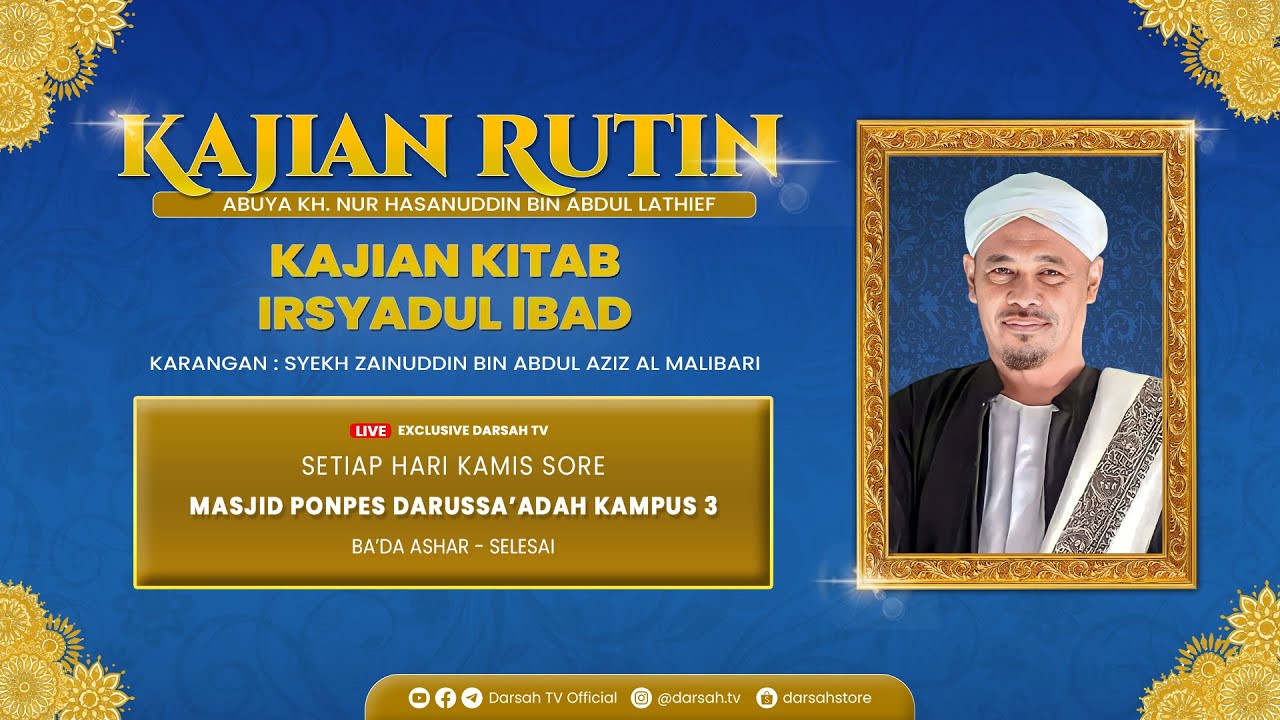 Kajian Rutin Kamis Sore Kitab Irsyadul Ibad bersama Abuya KH Nur Hasanuddin bin Abdul Lathif