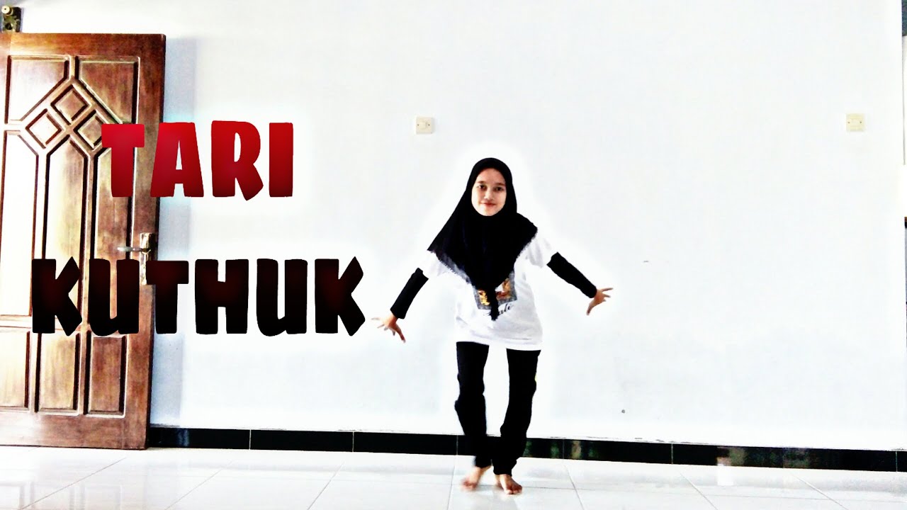 TARI KUTHUK | Mudah ditiru dan dihafalkan