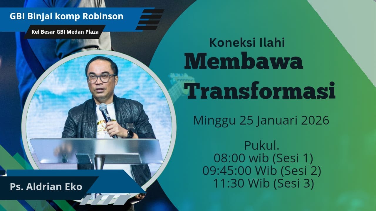 Ibadah Raya 25 Januari 2026 Sesi ll Pukul 09.45 WIB - GBI Binjai Komp. Ramayana Robinson