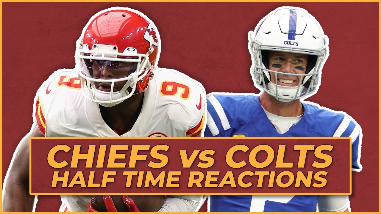 Kansas City Chiefs vs Indianapolis Colts half time reactions | Arrowhead Addict
