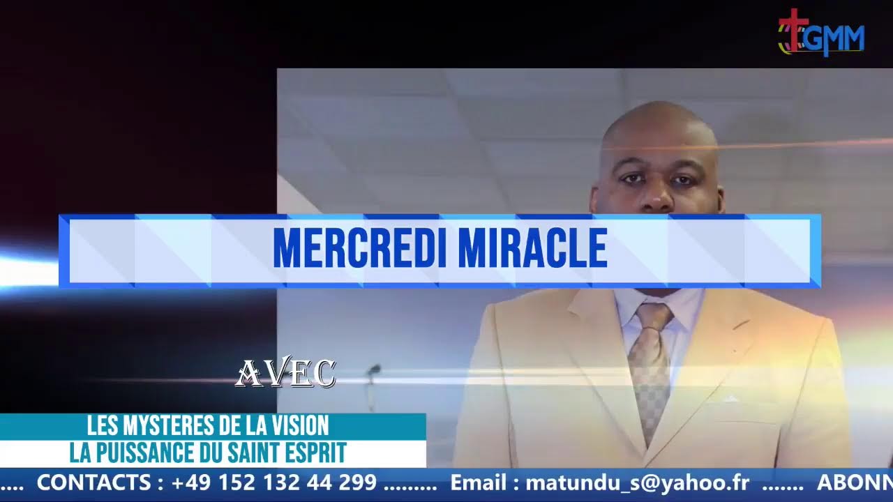 MERCREDI MIRACLE / LES MYSTERE DE LA VISION / GHISLAIN MATUNDU