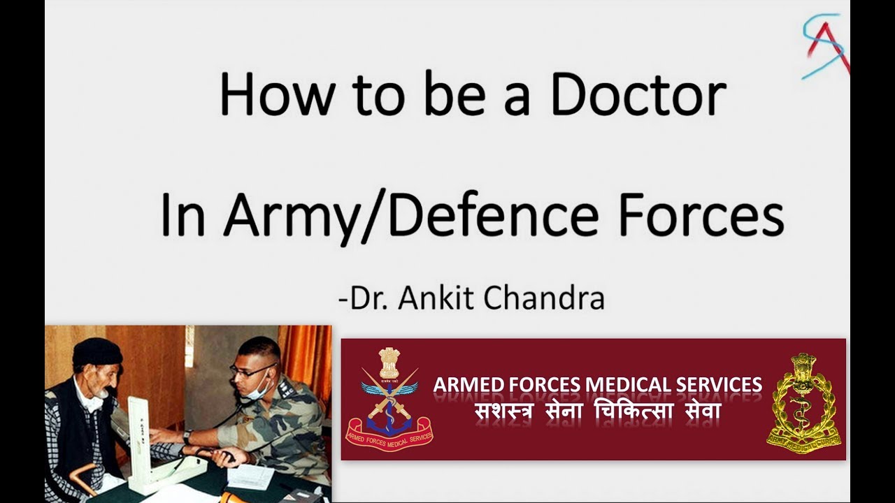 How to be a doctor in Army/Navy/Airforce in India ? - Dr.Ankit Chandra