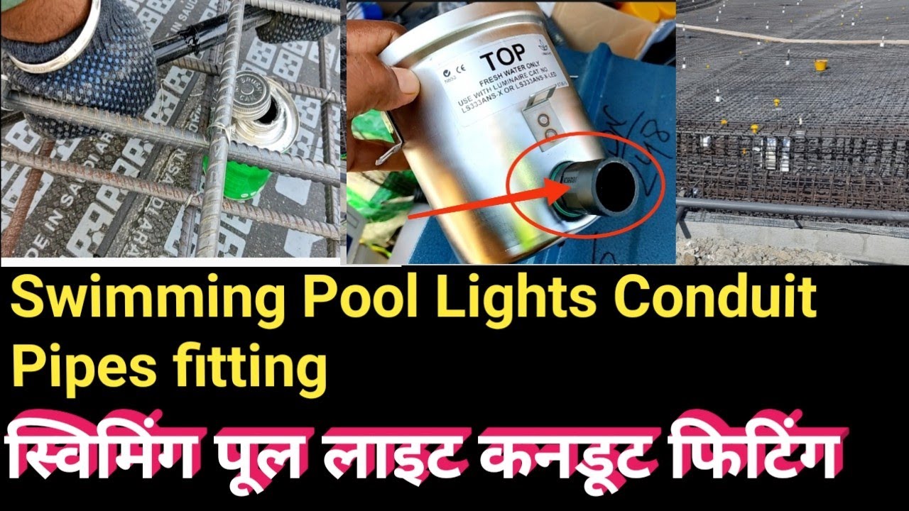 How do you run conduit for pool lights swimming pool lights pipes स्विमिंग पूल लाईट पाईप फिटिंग