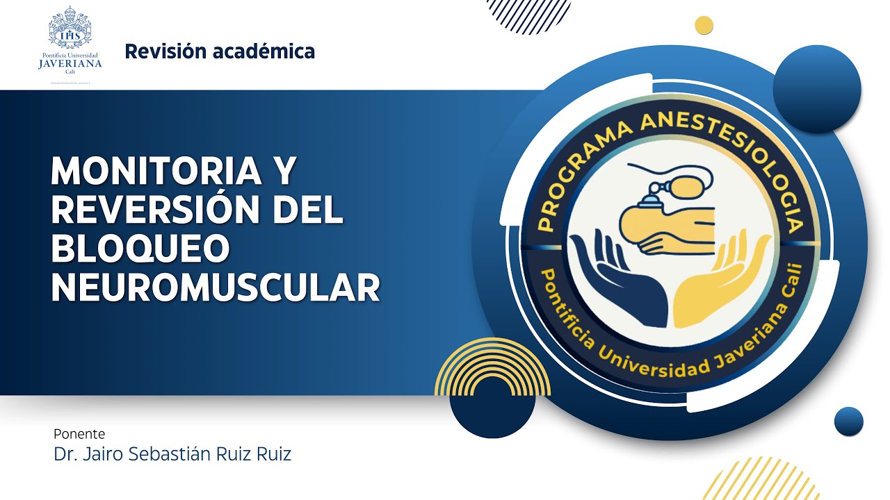 MONITORIA Y REVERSIÓN DEL BLOQUEO NEUROMUSCULAR