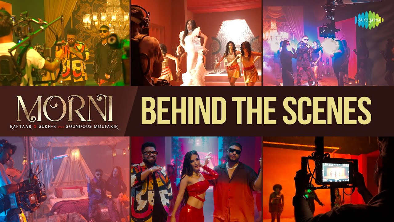 Morni - BTS | Raftaar X Sukh - E | Bhumika Sharma | Soundous Moufakir | Avvy Sra