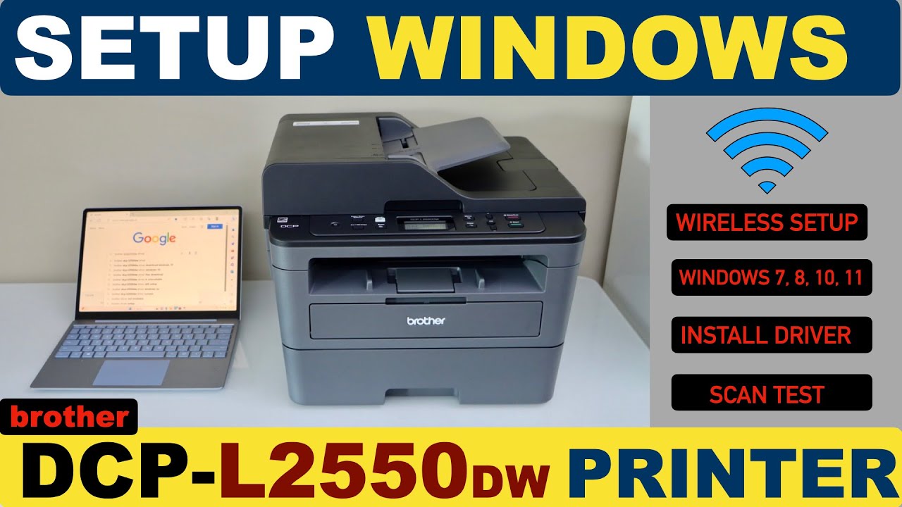 Brother DCP-L2550dw Setup Windows Laptop, WPS Setup, Install Drivers, Scanning Test !