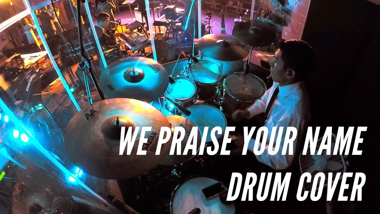 We Praise Your Name // Adrian Hernandez // Drum Cover