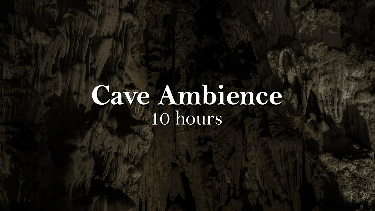 DEEP CAVE Ambience 10 Hours of CAVE SOUNDS To Sleep, Relax, Meditate, Read and Study