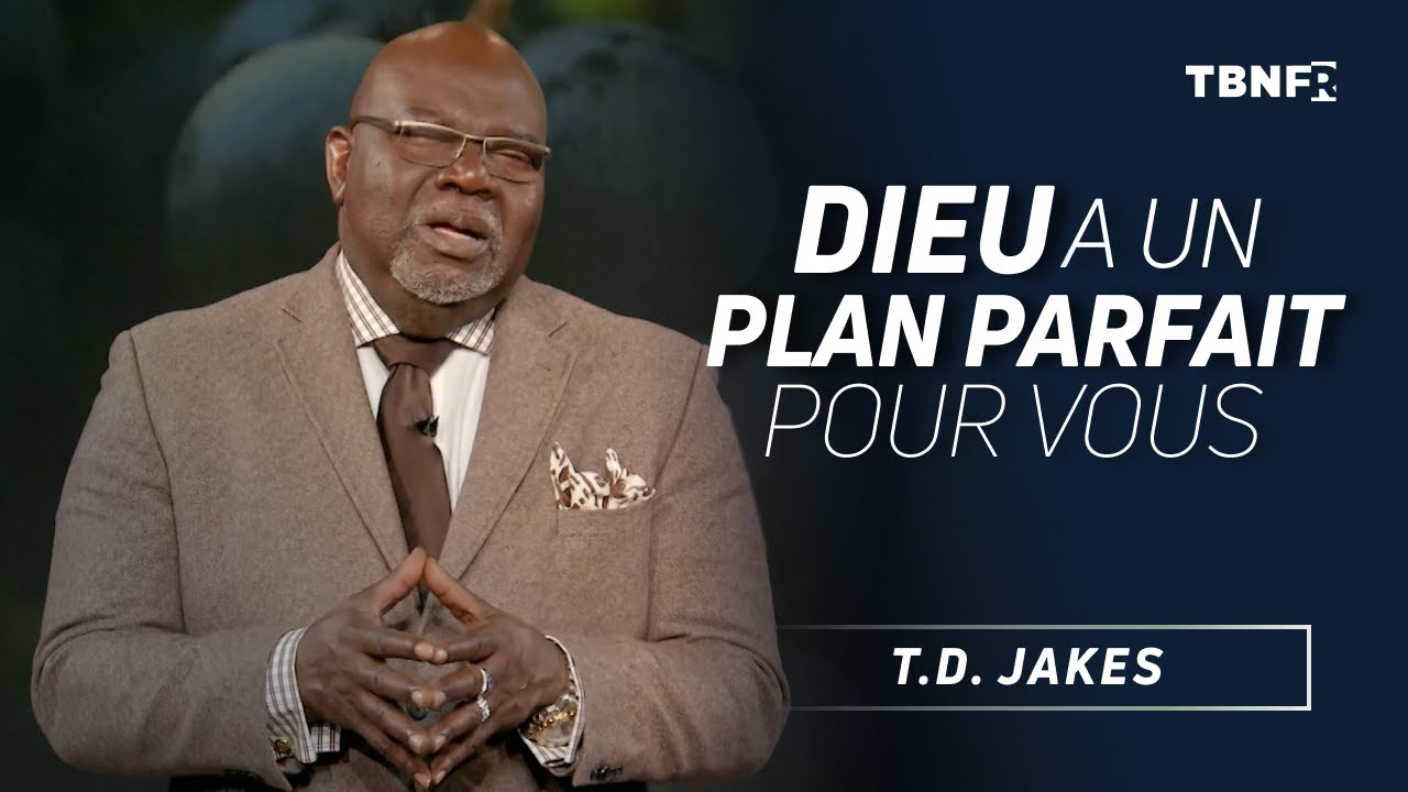 T.D. Jakes : Dieu vous a con&ccedil;u parfaitement pour VOTRE but  | tbnfr