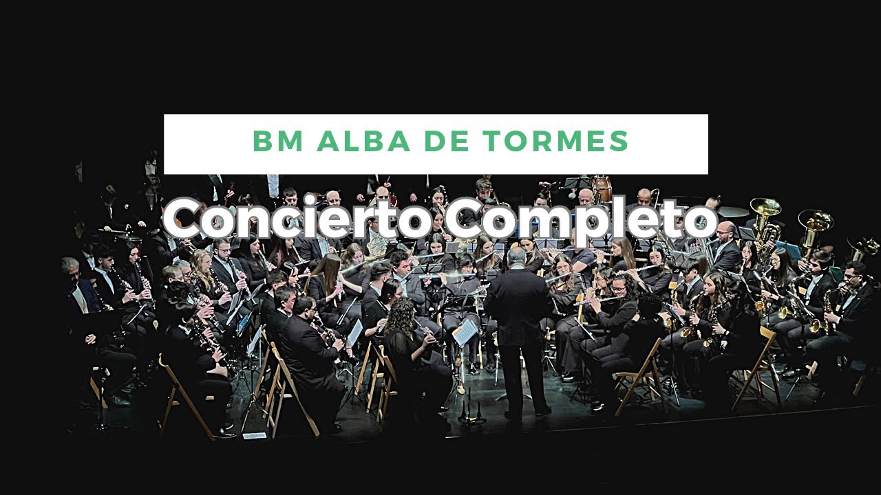 Concierto completo de la Banda de Música de Alba de Tormes