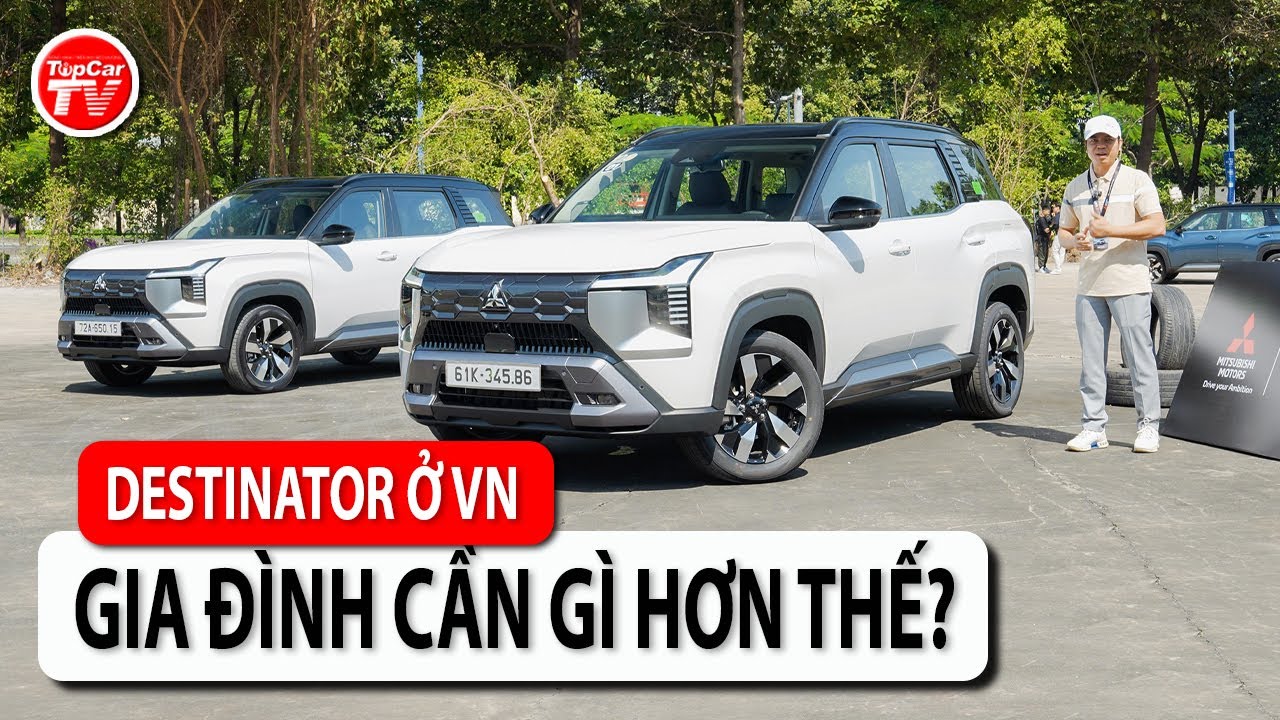 Đánh giá Mitsubishi Destinator tại VN - tuyệt phẩm cho gia đình, ưu & nhược | TIPCAR TV