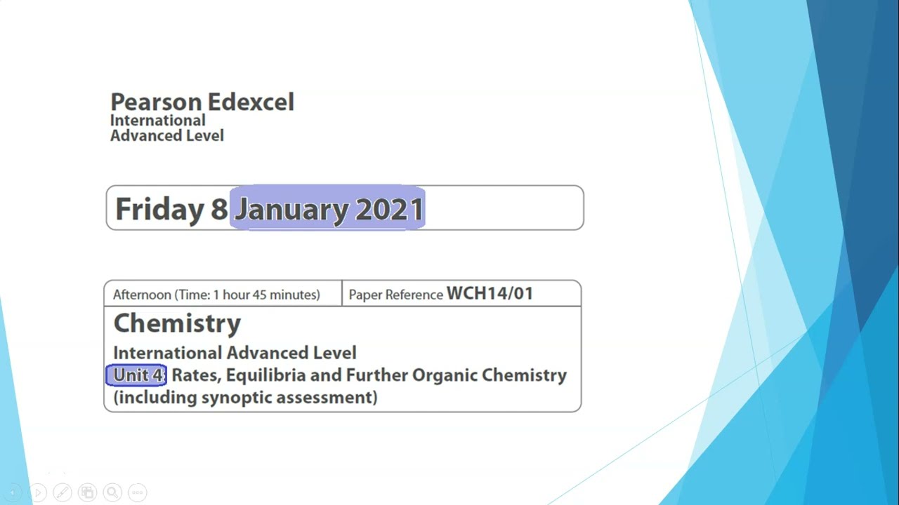 Unit 4 January 2021 -  A2 Chemistry Edexcel  - Dr  Hanaa Assil