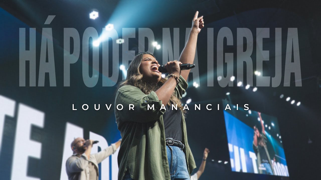 Louvor - Há Poder Na Igreja | Mananciais RJ