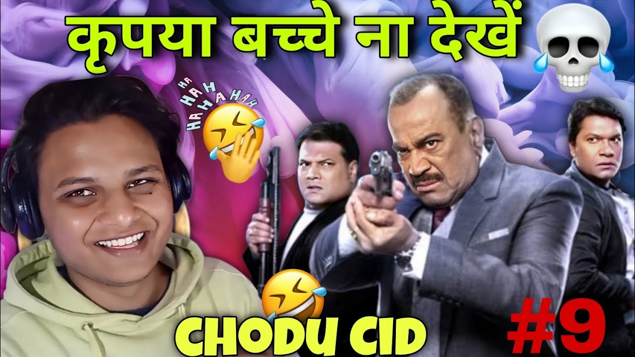 Cid Funny Dubbing Memes Reaction 🤣 || Chhotu Cid , Chodu Cid 😅, Part 9 || Cid Gali Version 💀
