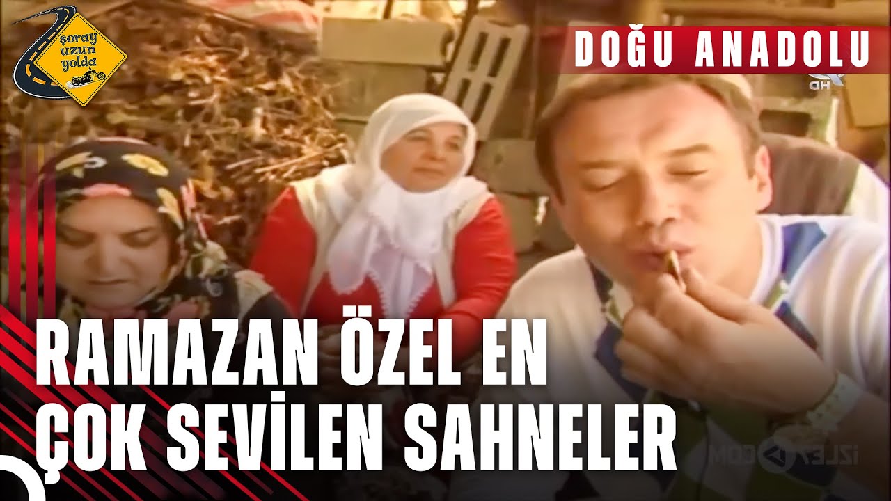 Şoray Uzun Yolda | Doğu Anadolu Bölgesi En Sevilen Sahneler 1
