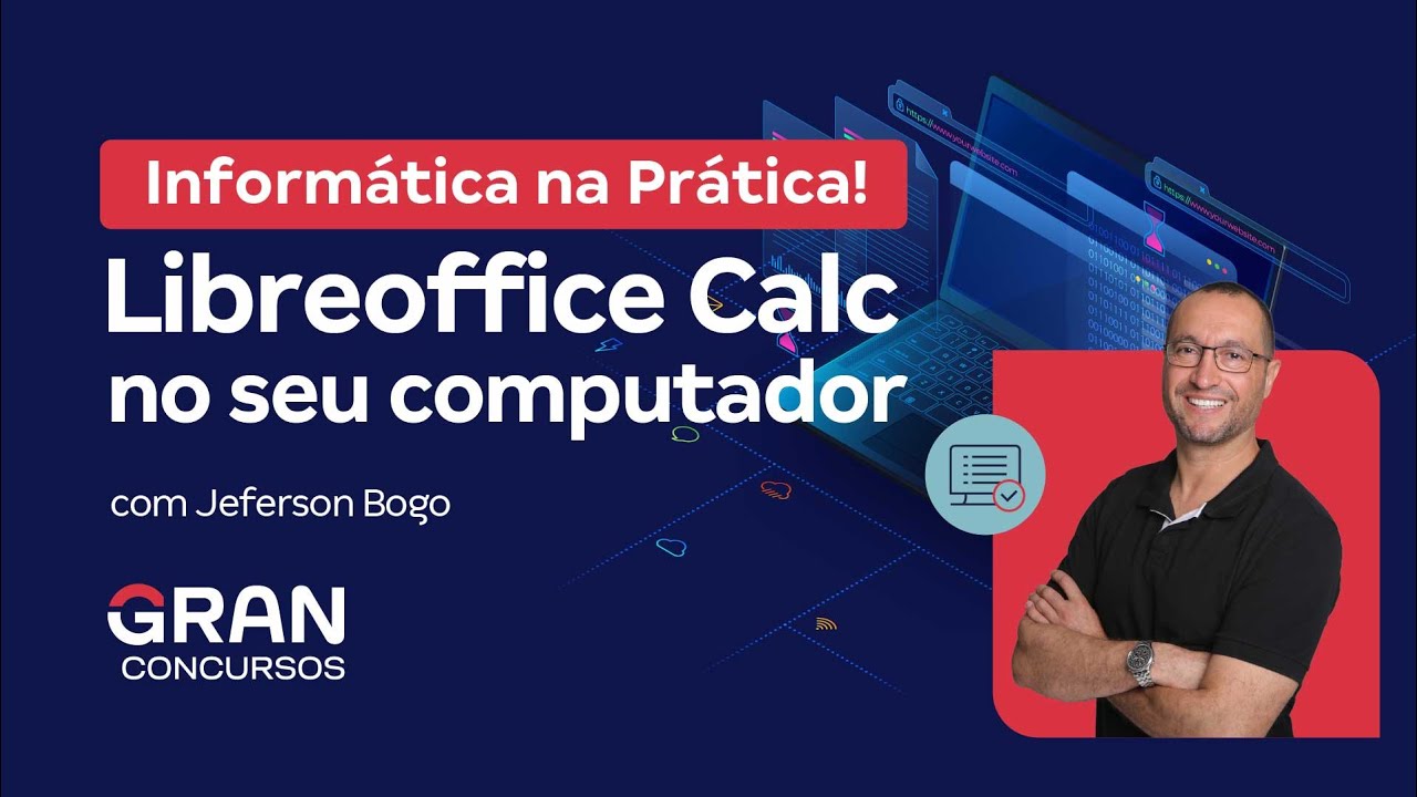 Inform&aacute;tica na pr&aacute;tica: Libreoffice Calc no seu computador! com Jeferson Bogo