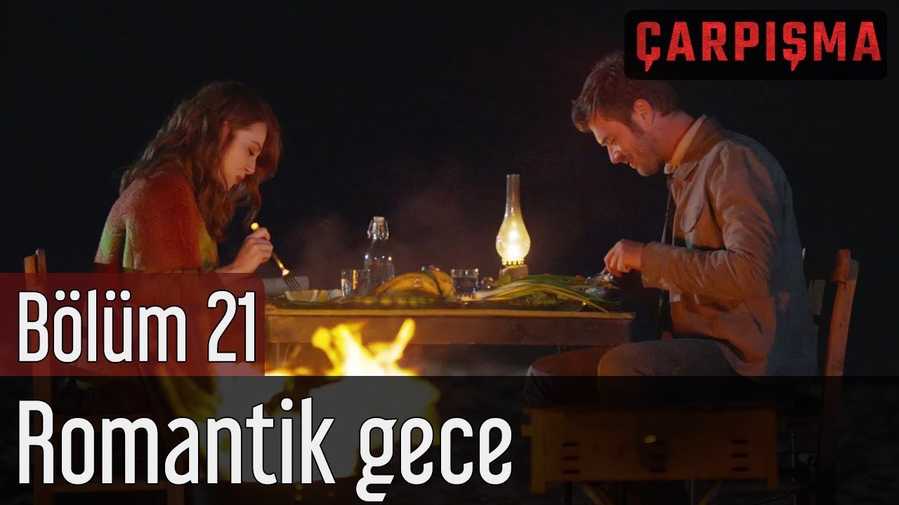 Çarpışma 21. Bölüm - Romantik Gece