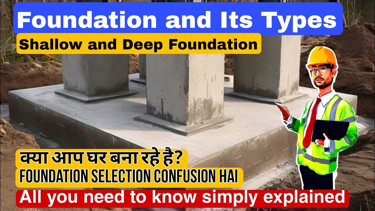 Understanding Foundation Types in Construction | Shallow & Deep Foundations Explained