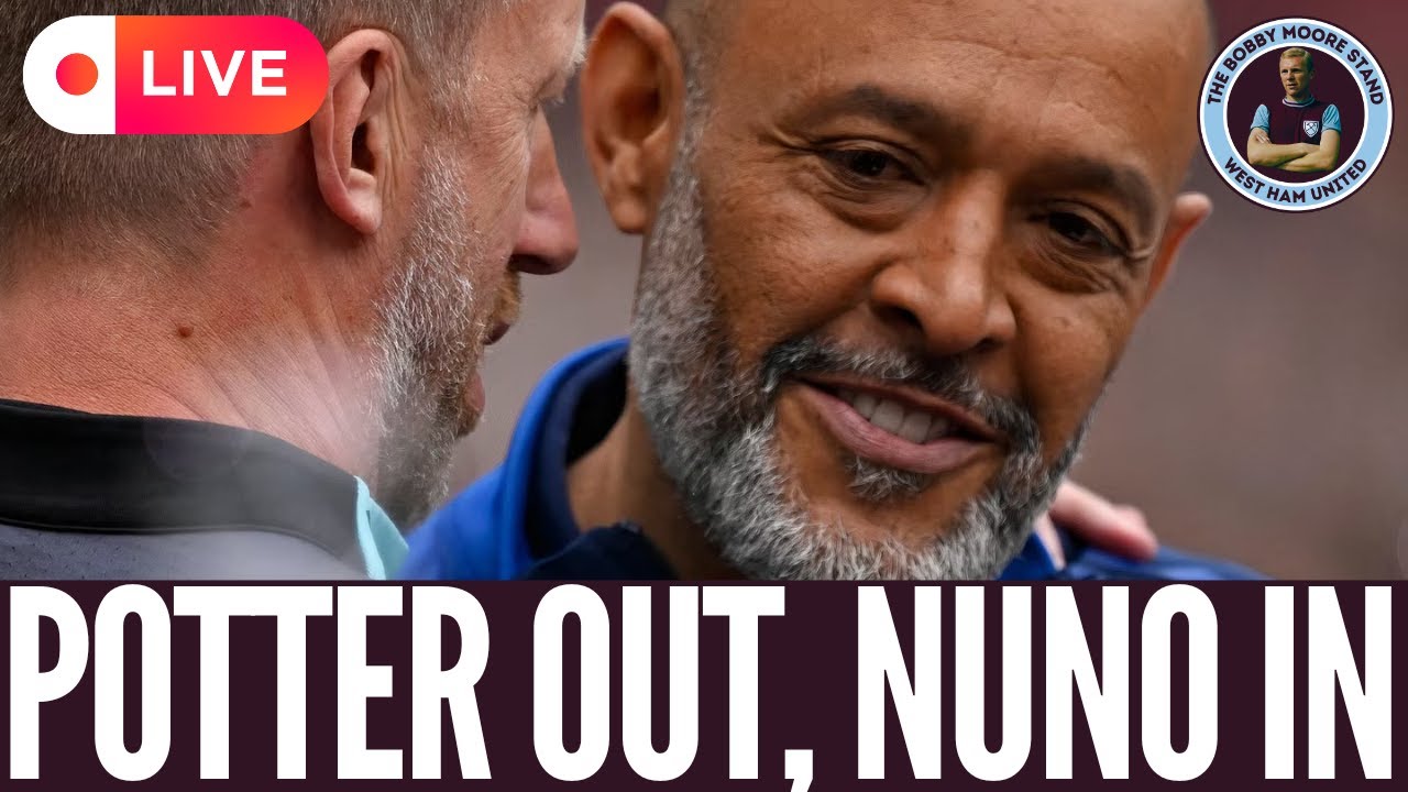 Chaos at West Ham - Potter Fired, Nuno Hired