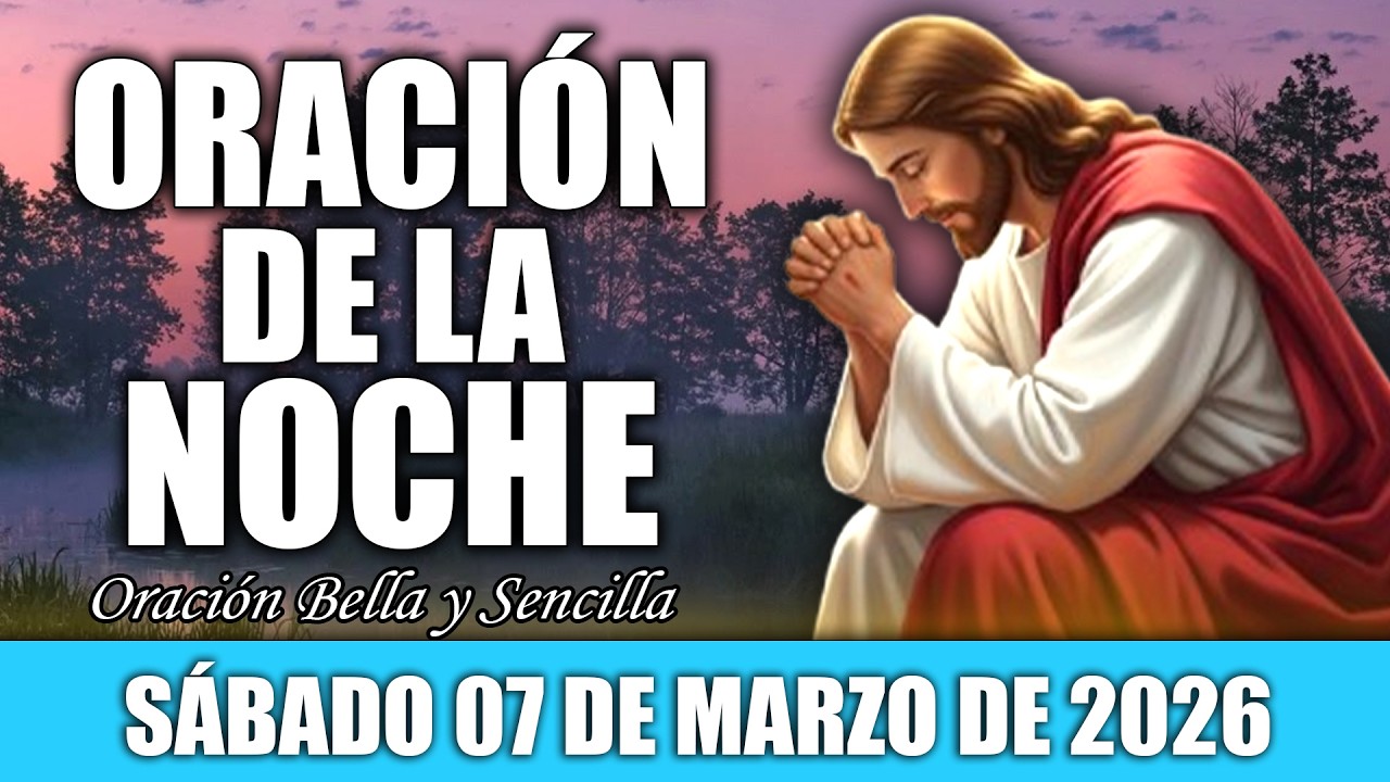 Oración de la Noche de Hoy Viernes 06 de Marzo | Espíritu Santo, Entra en Mi Casa Esta Noche